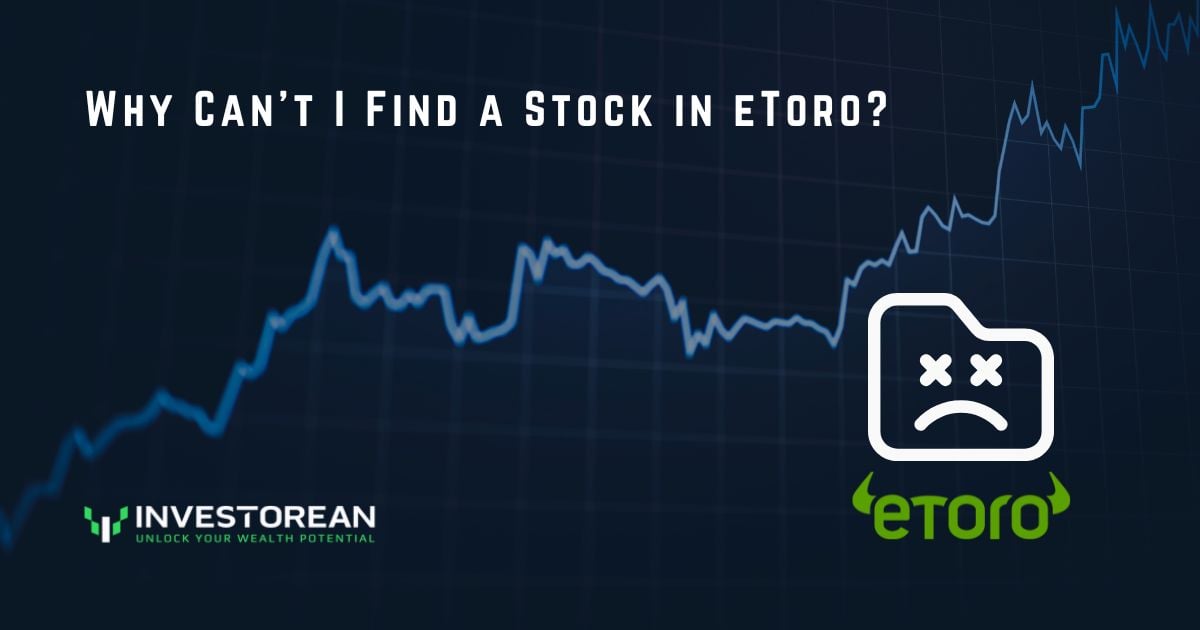 Why Can’t I Find a Stock in eToro?