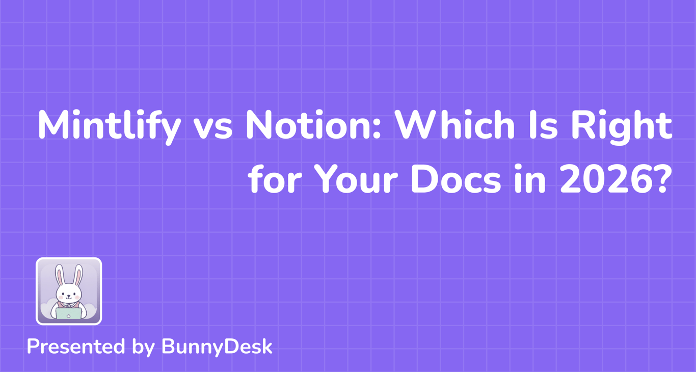 Mintlify vs Notion: Which Is Right for Your Docs in 2026?
