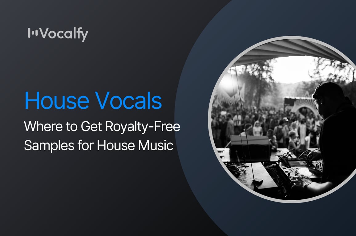 House Vocals: Where to Get Royalty-Free Vocals