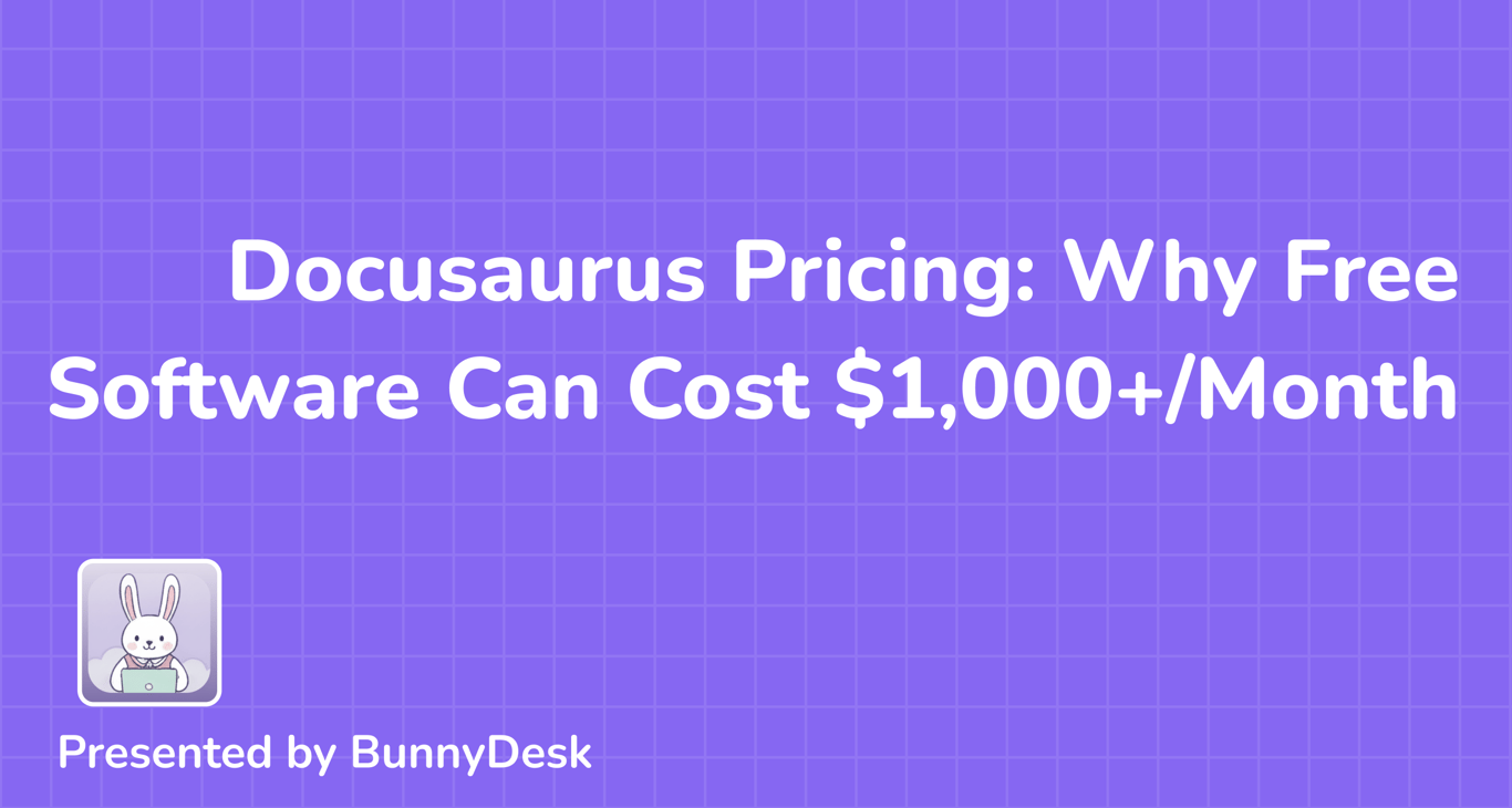 Docusaurus Pricing: Why Free Software Can Cost $1,000+/Month