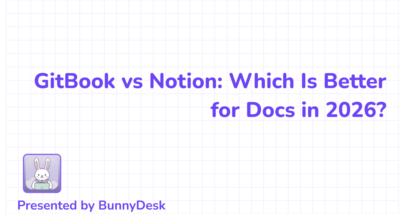 GitBook vs Notion: Which Is Better for Docs in 2026?