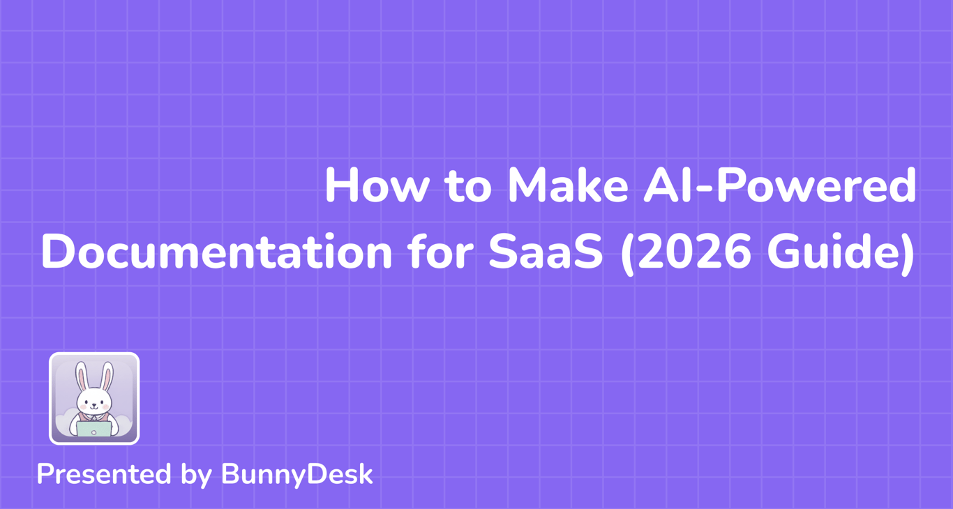 How to Make AI-Powered Documentation for SaaS (2026 Guide)