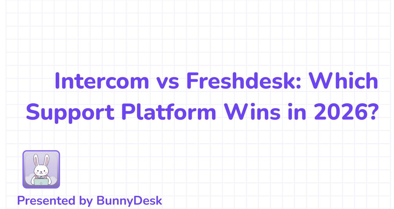 Intercom vs Freshdesk: Which Support Platform Wins in 2026?