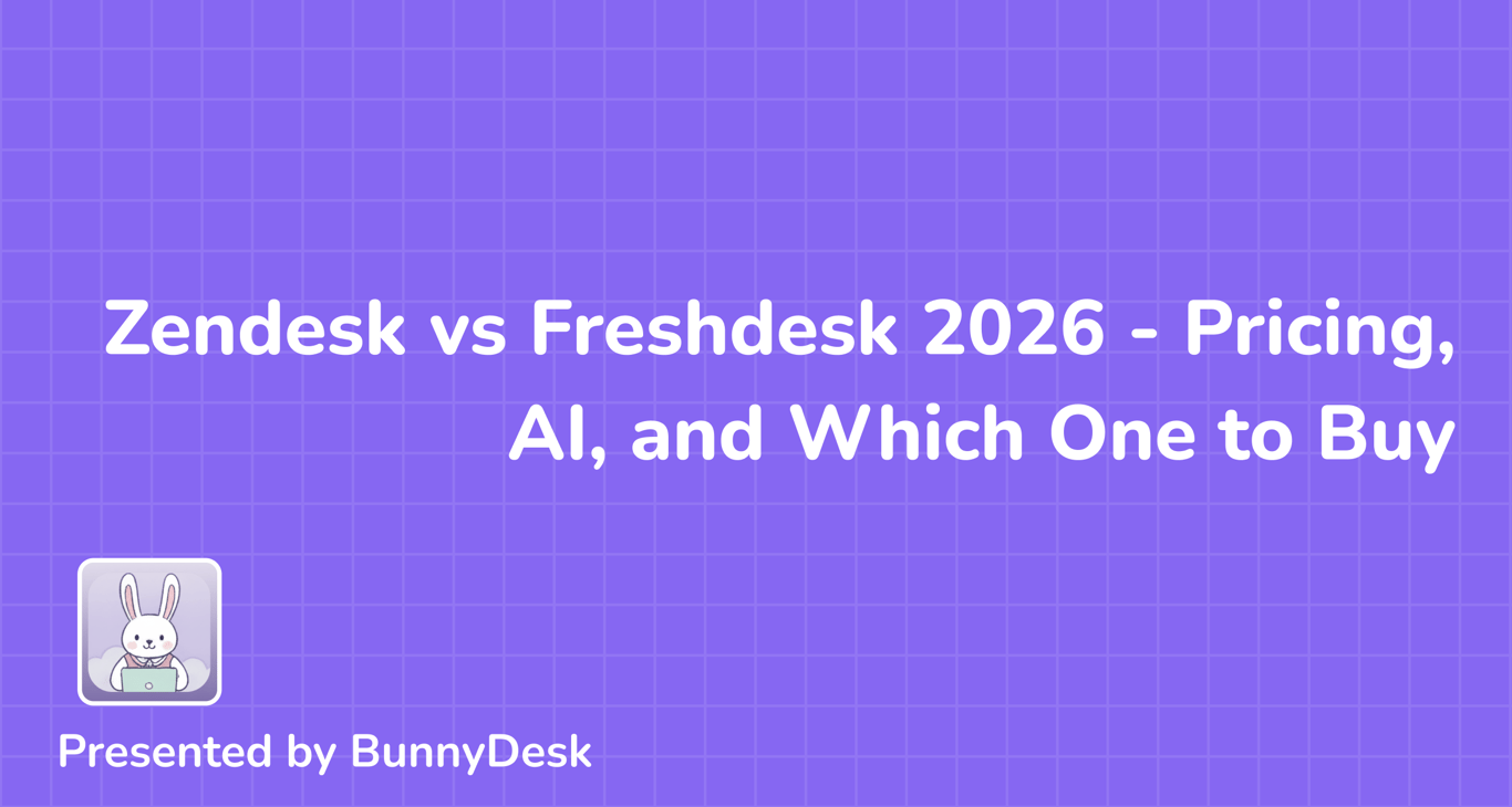 Zendesk vs Freshdesk 2026 - Pricing, AI, and Which One to Buy