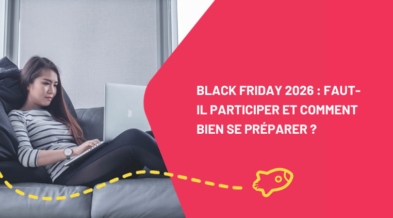 Black Friday 2026 sur Shopify : faut-il participer et comment bien se préparer ?