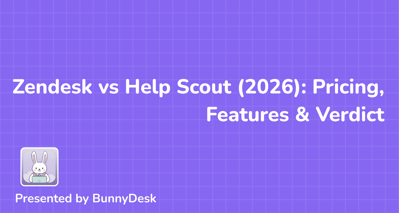 Zendesk vs Help Scout (2026): Pricing, Features & Verdict