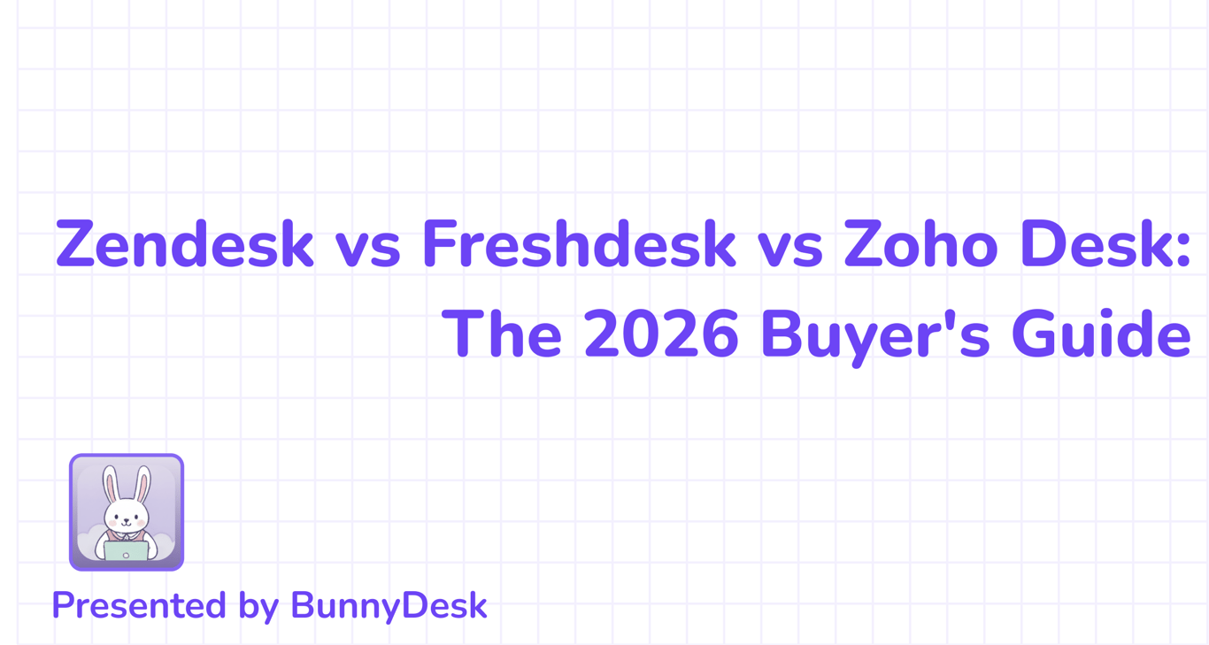 Zendesk vs Freshdesk vs Zoho Desk: The 2026 Buyer's Guide