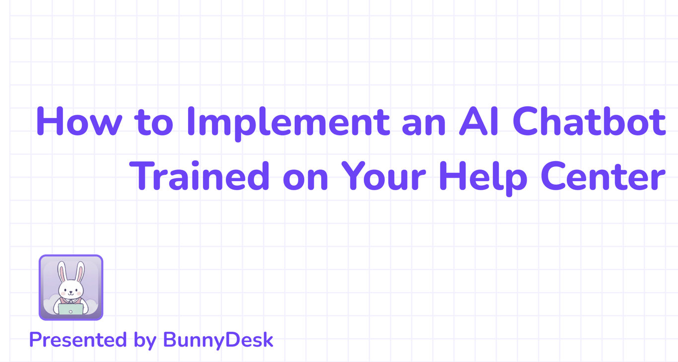 How to Implement an AI Chatbot Trained on Your Help Center for SaaS Support