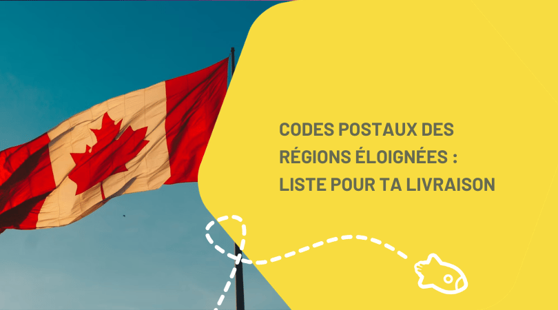Codes postaux des régions éloignées au Canada : la liste pour tes règles de livraison