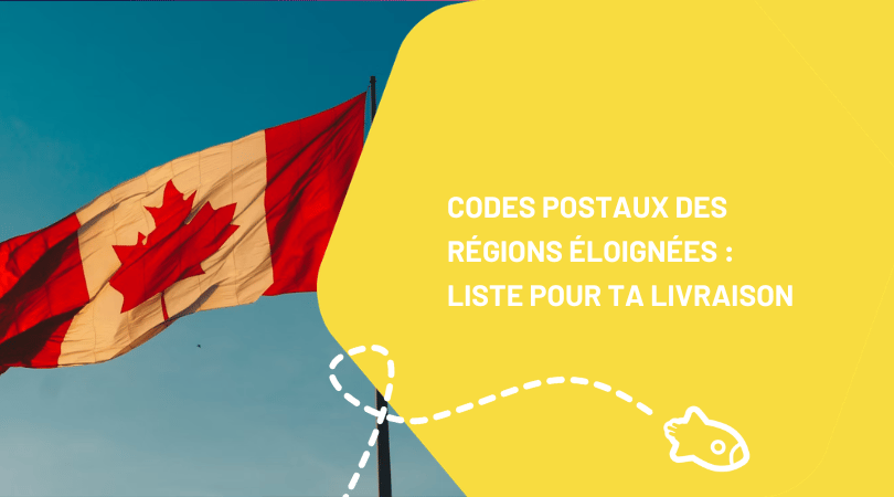 Codes postaux des régions éloignées au Canada : la liste pour tes règles de livraison