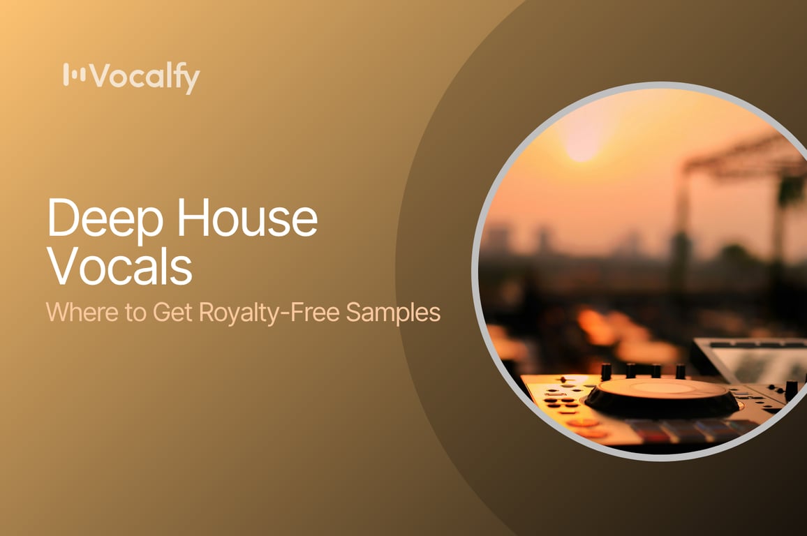 Deep House Vocals: Where to Get Royalty-Free Samples