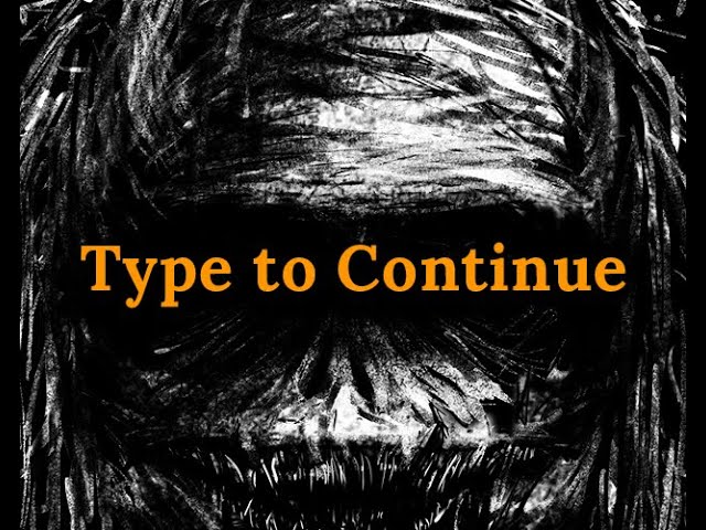 Type to Continue