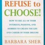 Refuse-to-Choose_barbara_Sher