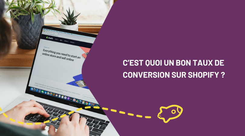 C’est quoi un bon taux de conversion sur ta boutique Shopify ?