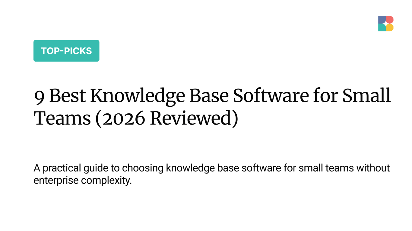 9 Best Knowledge Base Software for Small Teams (2026 Reviewed)