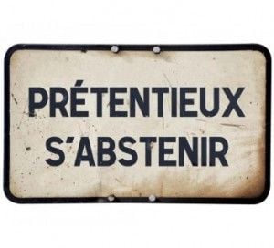 pretentieux-s-abstenir