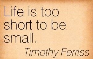 Tim_Ferriss_Citation4_Life_too_short