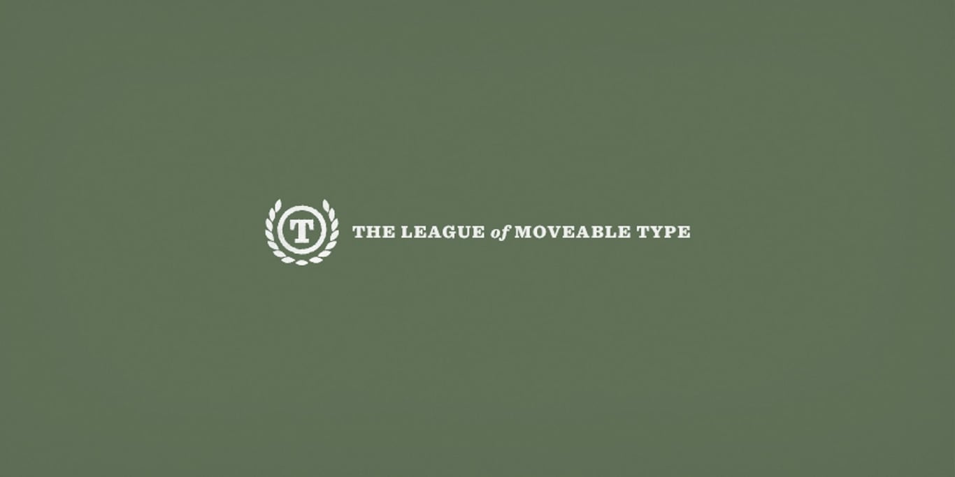 The League of Moveable Type