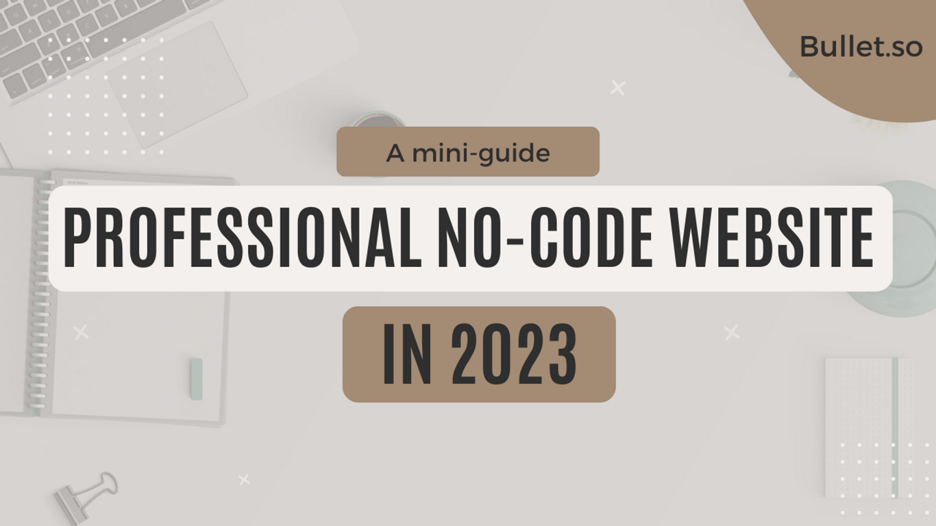 How to build a professional no-code website in 2023? Step-by-Step guide
