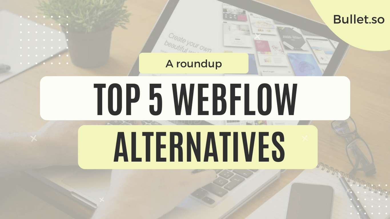 Top 5 Webflow alternatives