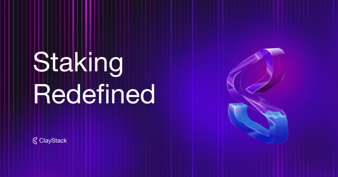 ClayStack | Staking ReDeFined