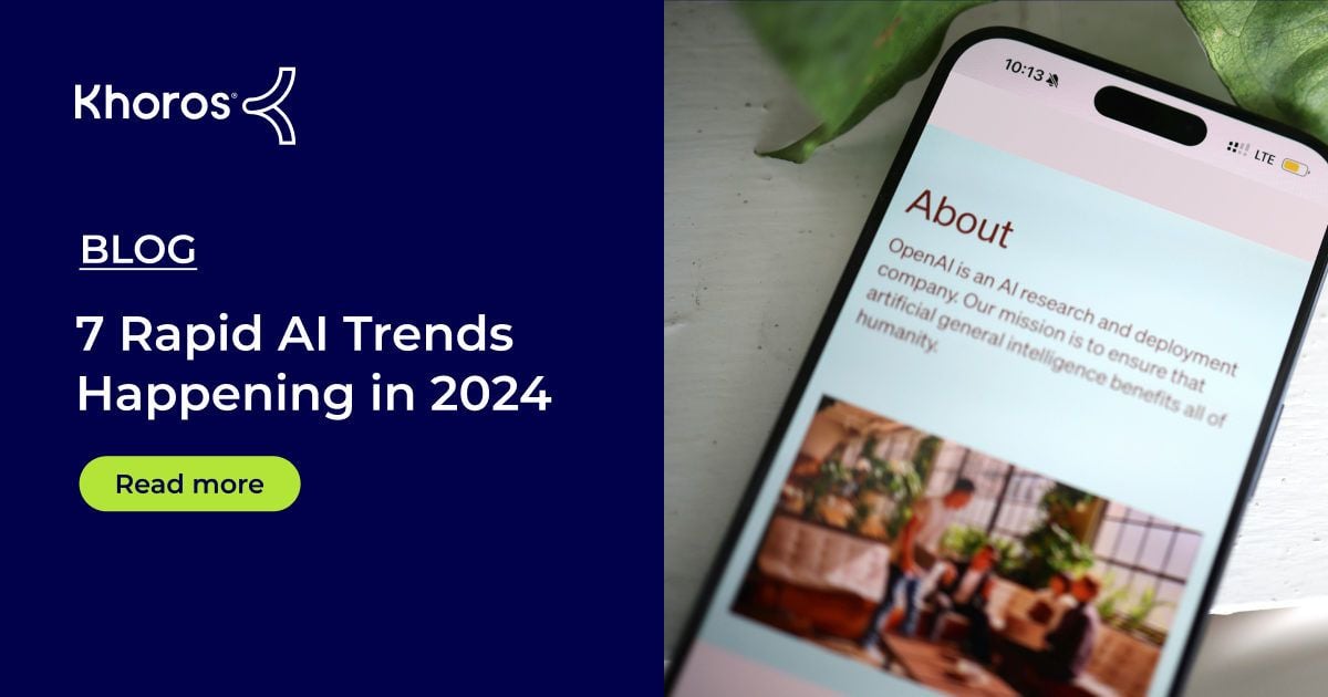 7 rapid AI trends happening in 2024 | Khoros