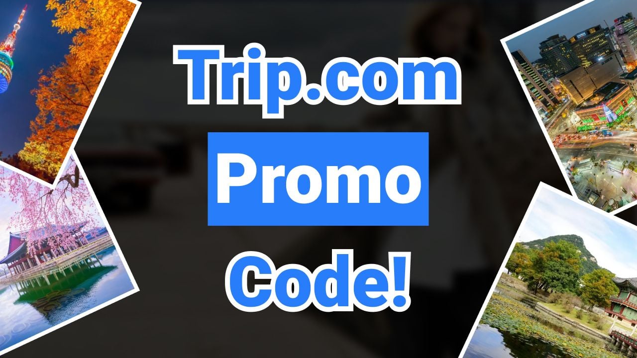 Trip.com Promo Code | August 2025