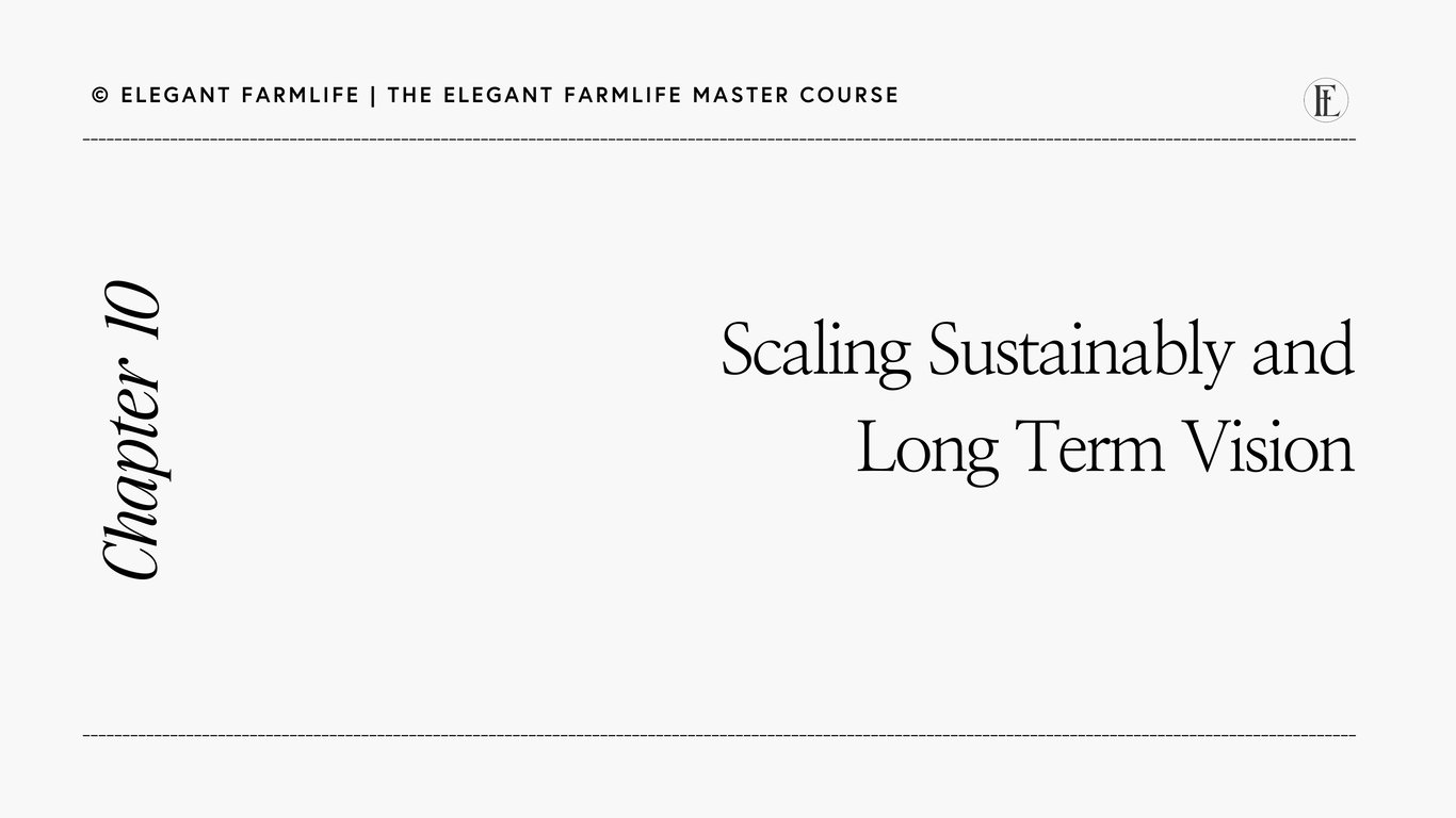 10: Scaling Sustainably & Long-Term Vision