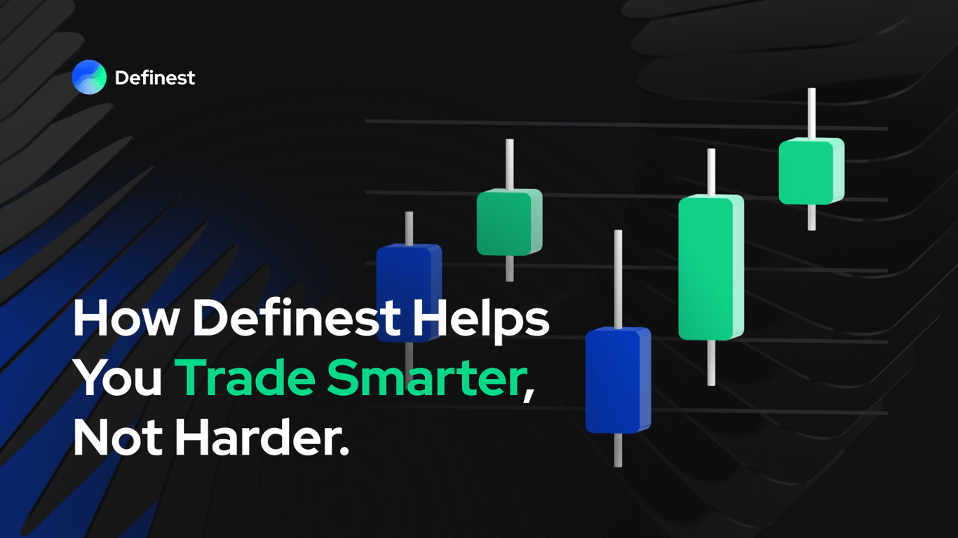 How Definest Helps You Trade Smarter, Not Harder