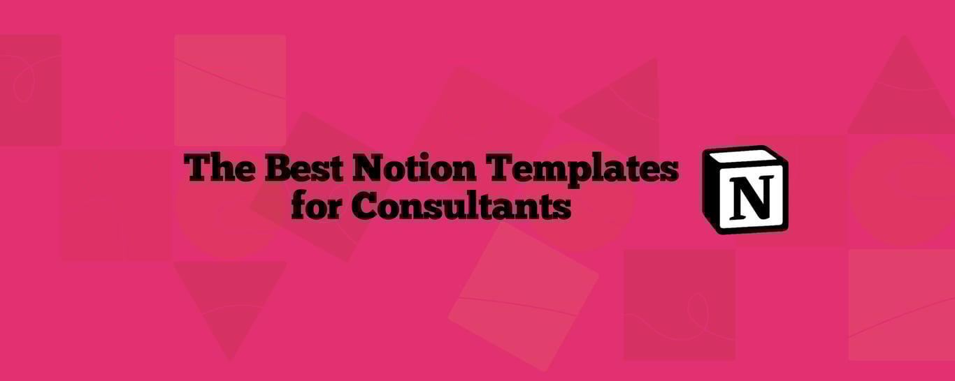 Top 16 Notion Templates for Consultants (Free & Paid)