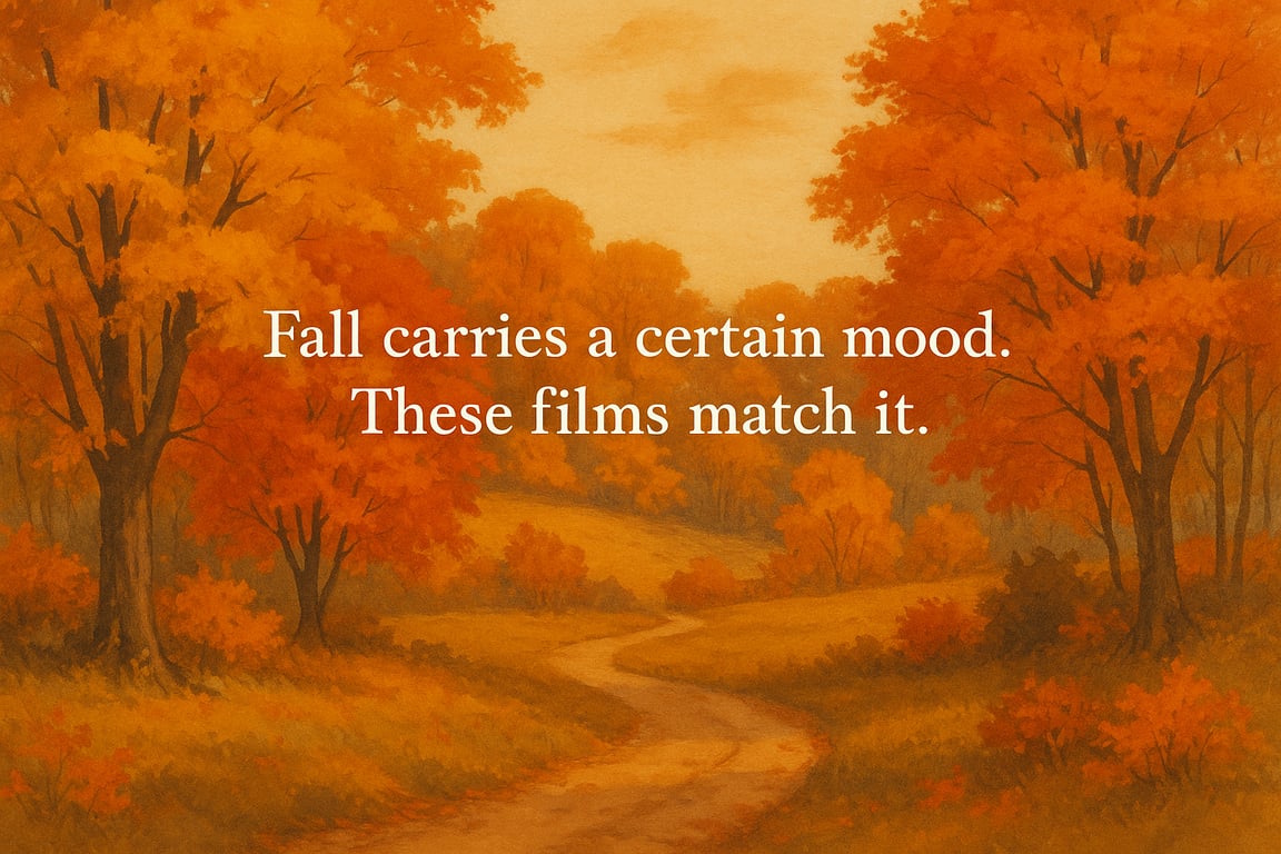 Movies for the Fall: Rewatching What Lasts