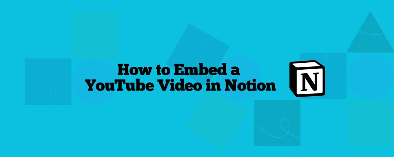 How to Embed a YouTube Video in Notion (2025 Guide)