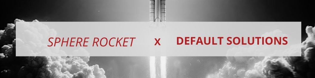 New Partnership: Sphere Rocket x Default Solutions