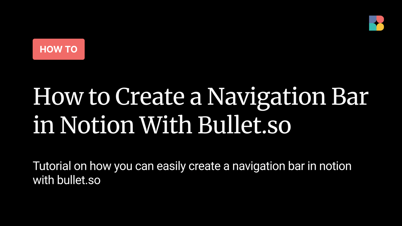 How to Create a Navigation Bar in Notion With Bullet.so?
