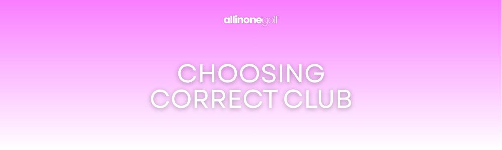 1. Choose correct club