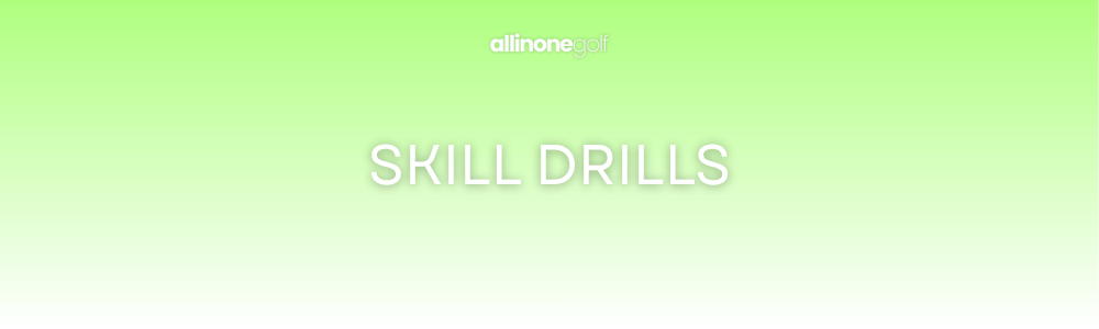 Skill Drills