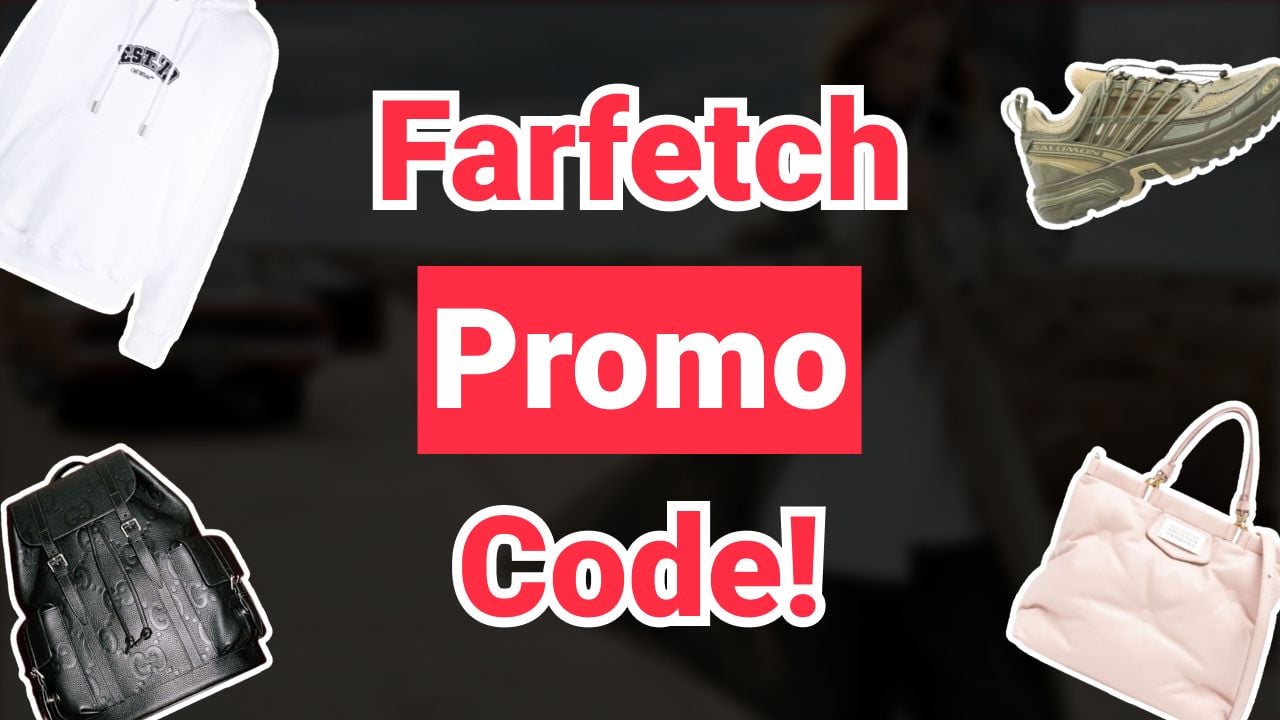 Farfetch Promo Code | August 2025