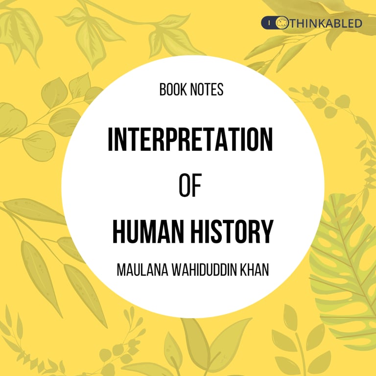 Interpretation of Human History by M Wahidudeen Khan 