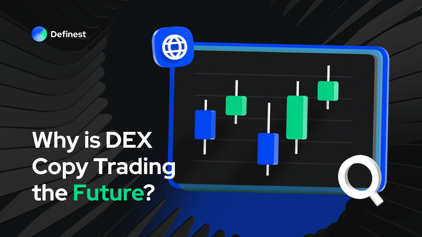 Why DEX Copy Trading is the Future