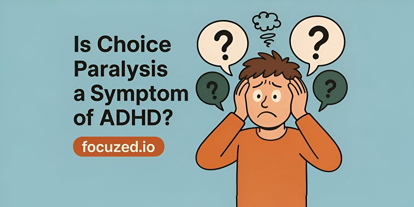 Is Choice Paralysis a Symptom of ADHD? (Answered)