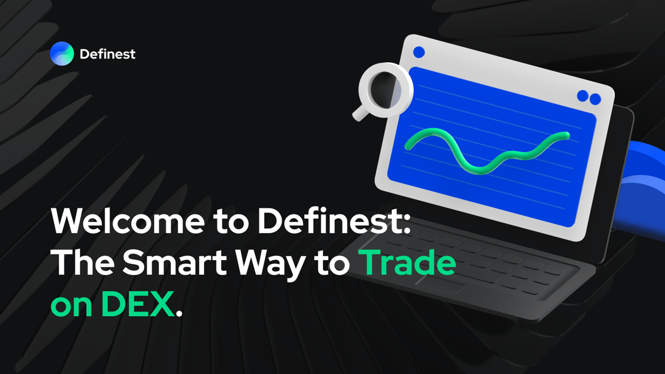 Welcome to Definest: The Smart Way to Trade on DEX