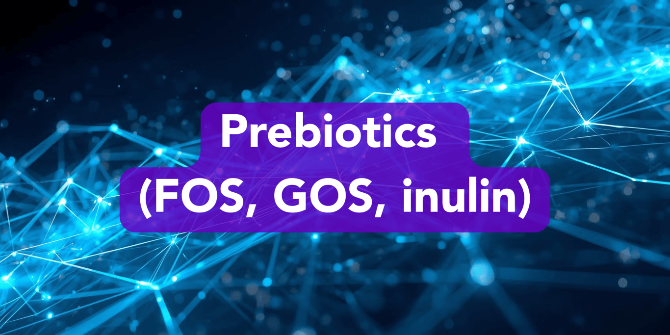 Prebiotics (FOS, GOS, inulin)