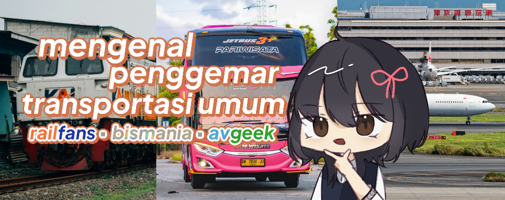 mengenal penggemar transportasi umum 