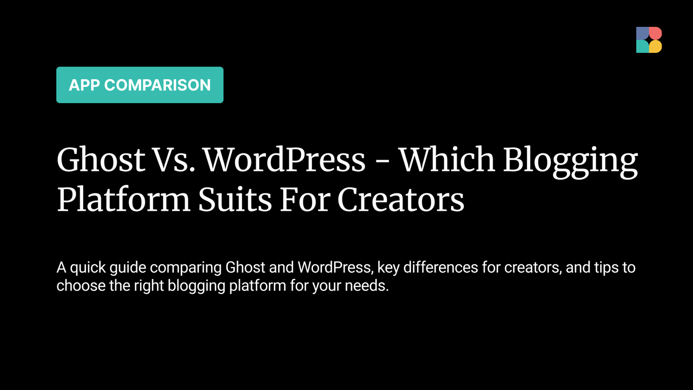 Ghost Vs. WordPress: Which Blogging Platform is Better for Creators?