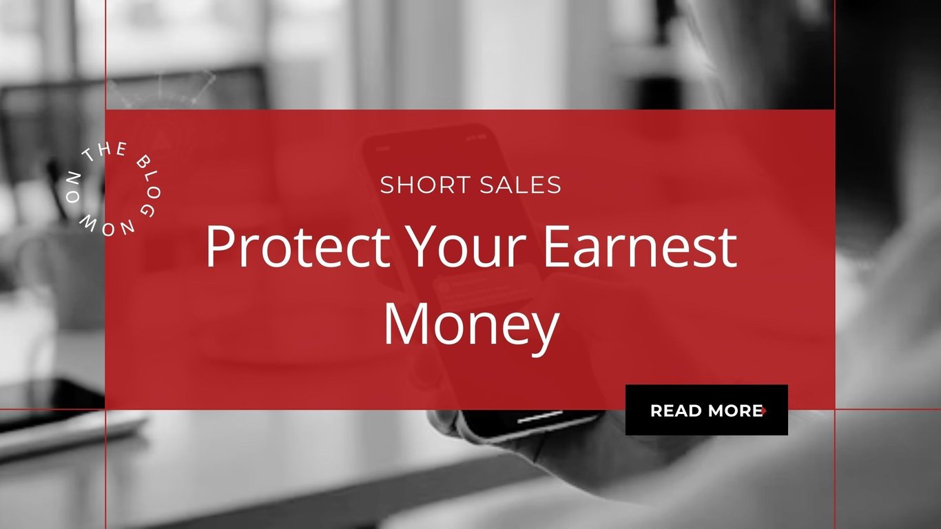 Managing Earnest Money in Short Sales: What Buyers Need to Know