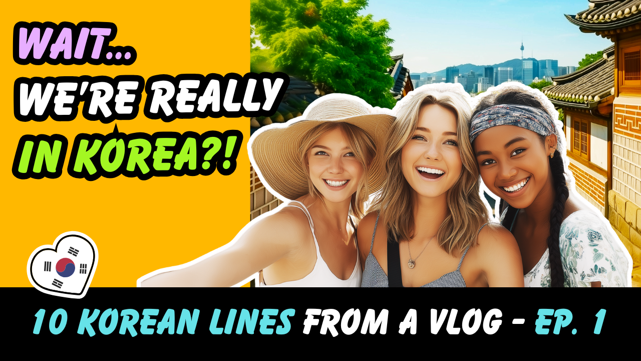 DAY 1: Planning a Summer Trip to Korea? Learn How to Say It in Korean!