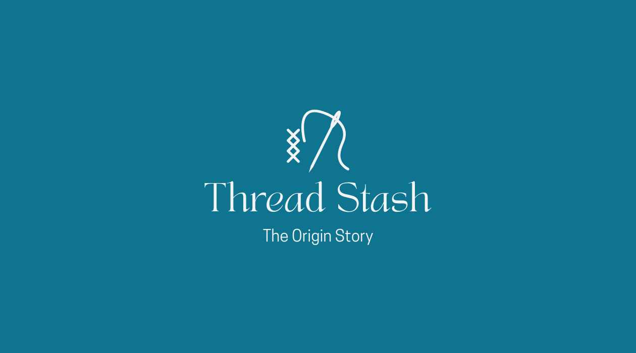 Thread Stash: The Origin Story