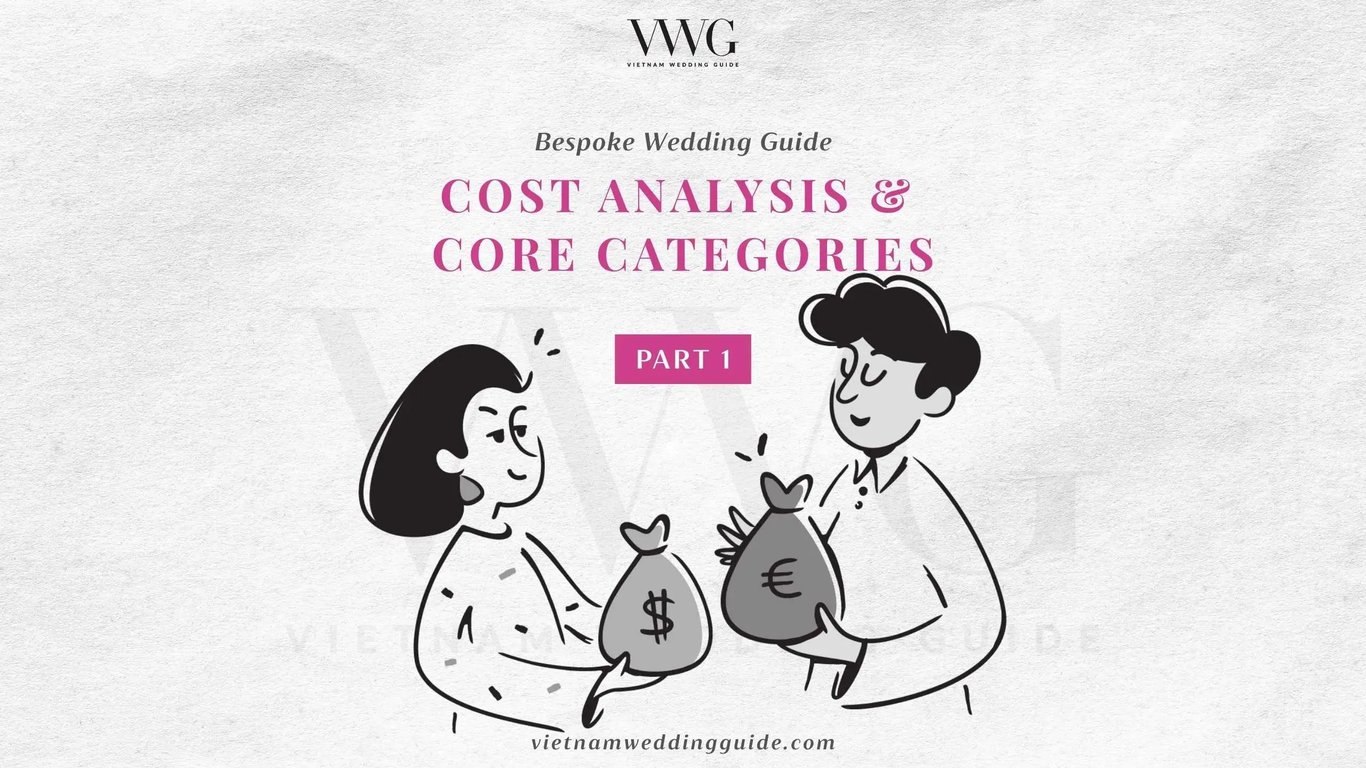 Vietnam Luxury Wedding Cost: A Complete Budget Guide (2025) - Part 1: Core Cost Categories
