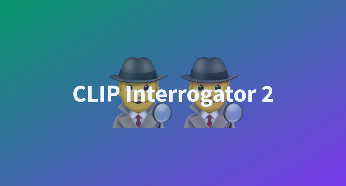 CLIP Interrogator 2 - a Hugging Face Space by fffiloni