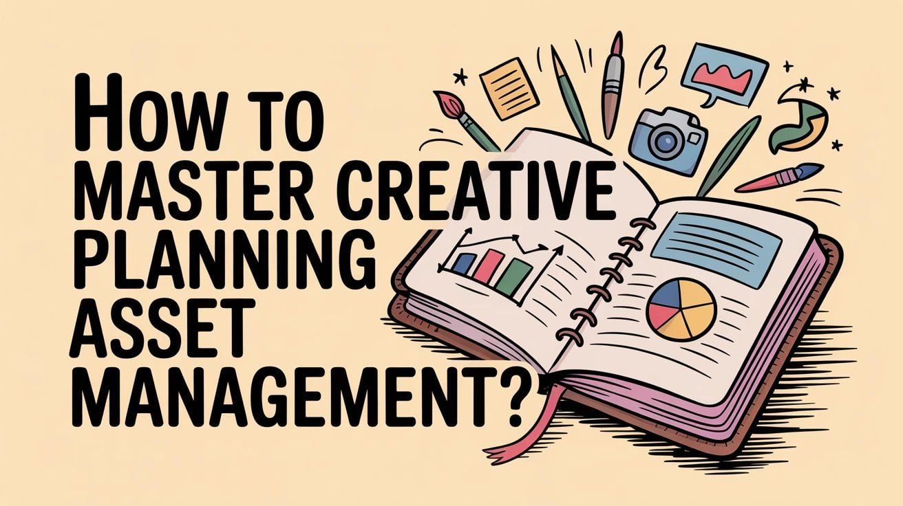 How to Master Creative Planning Asset Management? (2025)